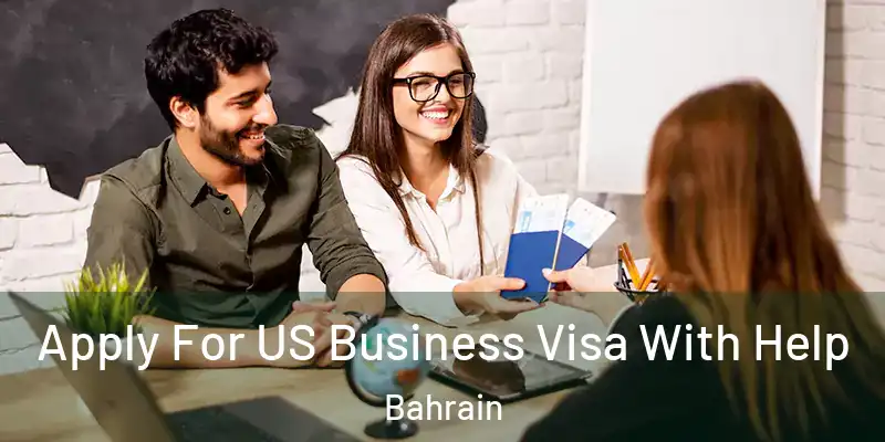  Apply For US Business Visa With Help Bahrain