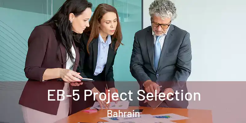  EB-5 Project Selection Bahrain