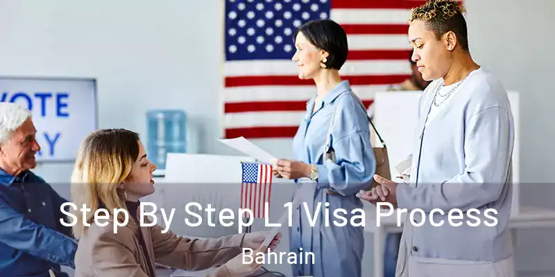  Step By Step L1 Visa Process Bahrain