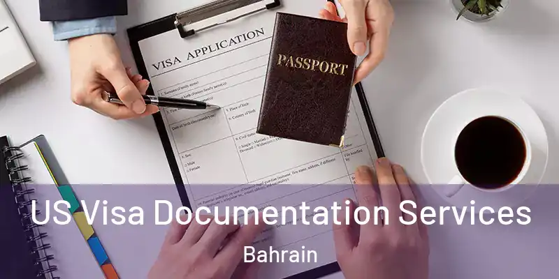  US Visa Documentation Services Bahrain