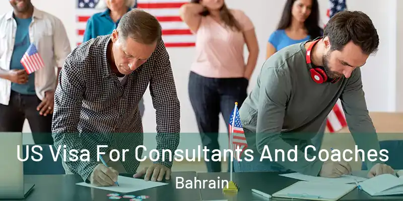 US Visa For Consultants And Coaches Bahrain