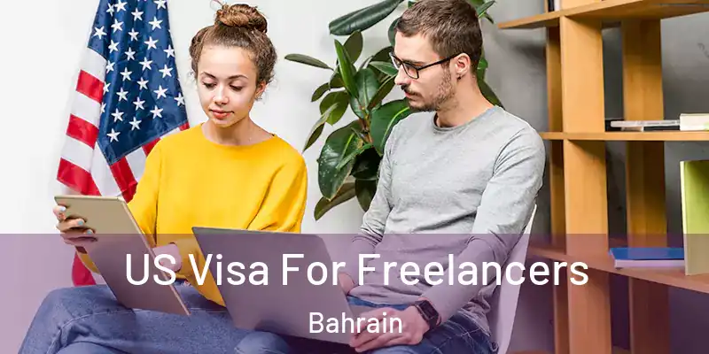  US Visa For Freelancers Bahrain